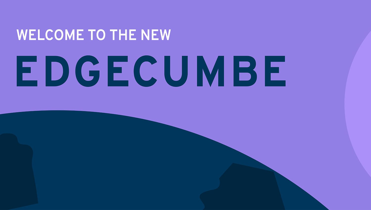 Welcome to the new Edgecumbe